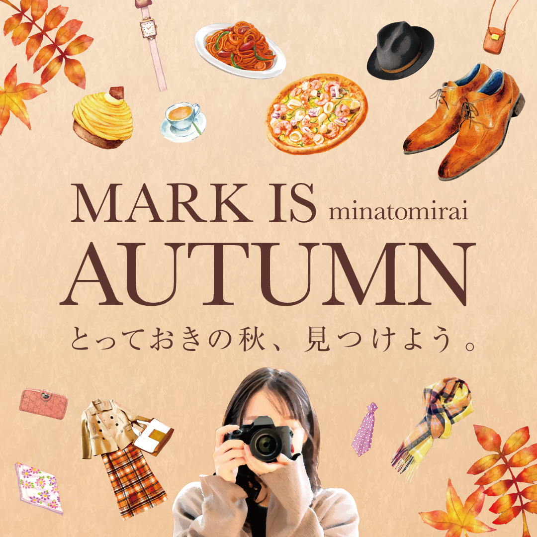 MARK IS minatomirai AUTUMN